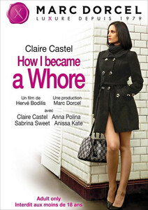 Marc Dorcel How I Became a Whore Claire Castel DVD 432411